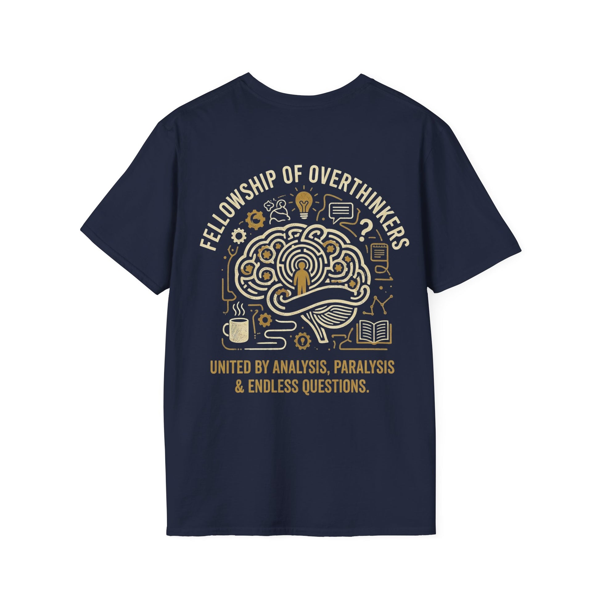 Fellowship of Overthinkers shirt featuring the phrase United By Analysis, paralysis & Endless Questions