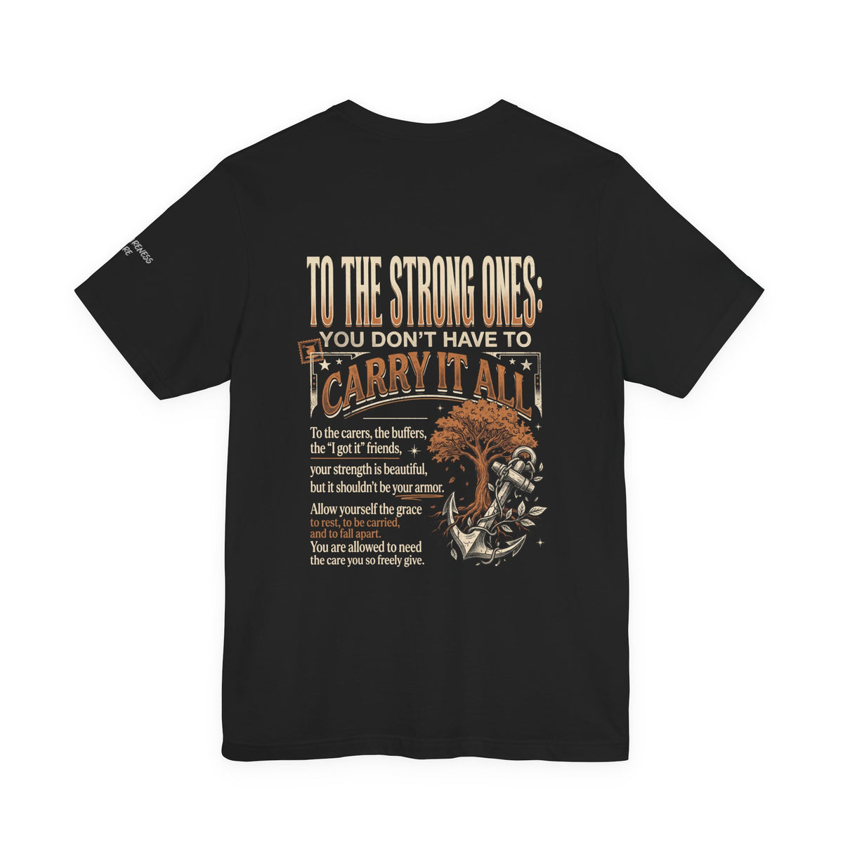 "To The Strong Ones: You Don't Have to Carry It All" Mental Health Shirt