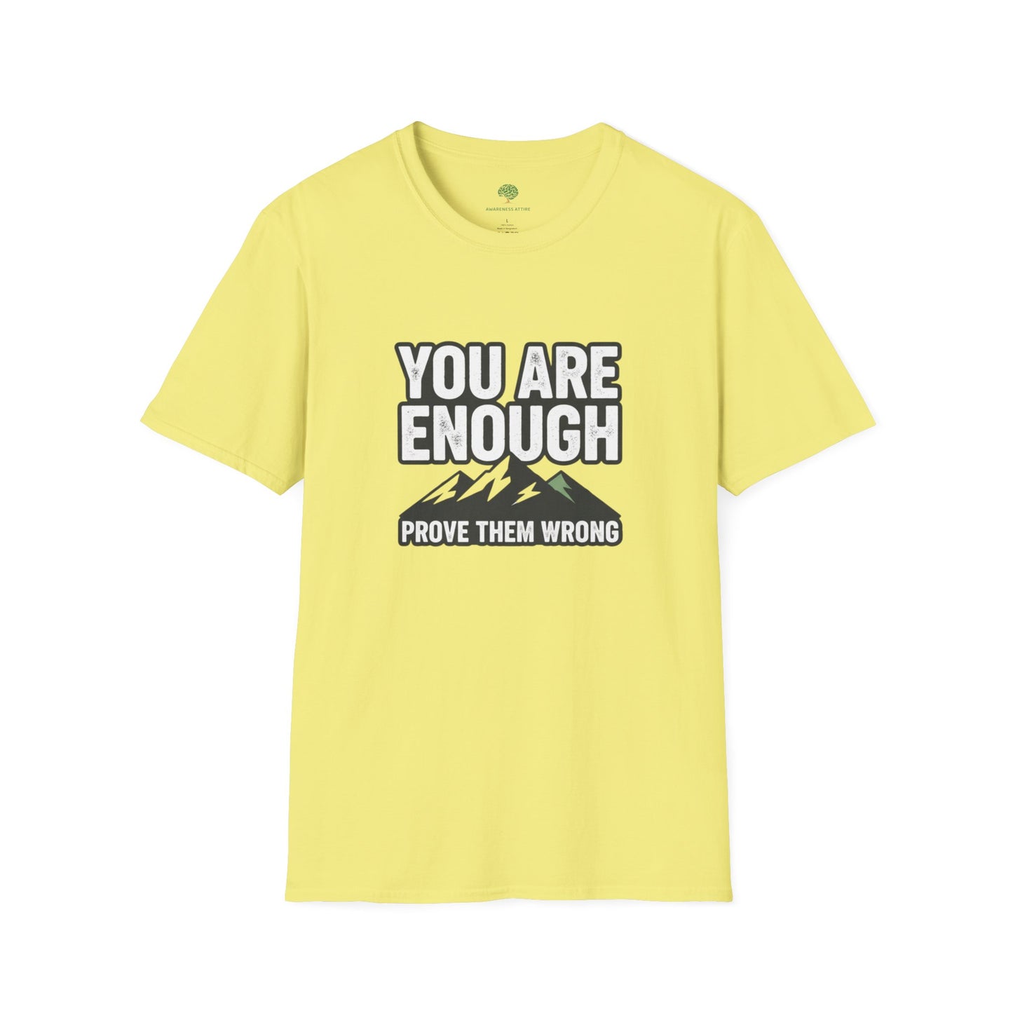 You Are Enough Tee — Motivational Mountain T-Shirt (“Prove Them Wrong”)