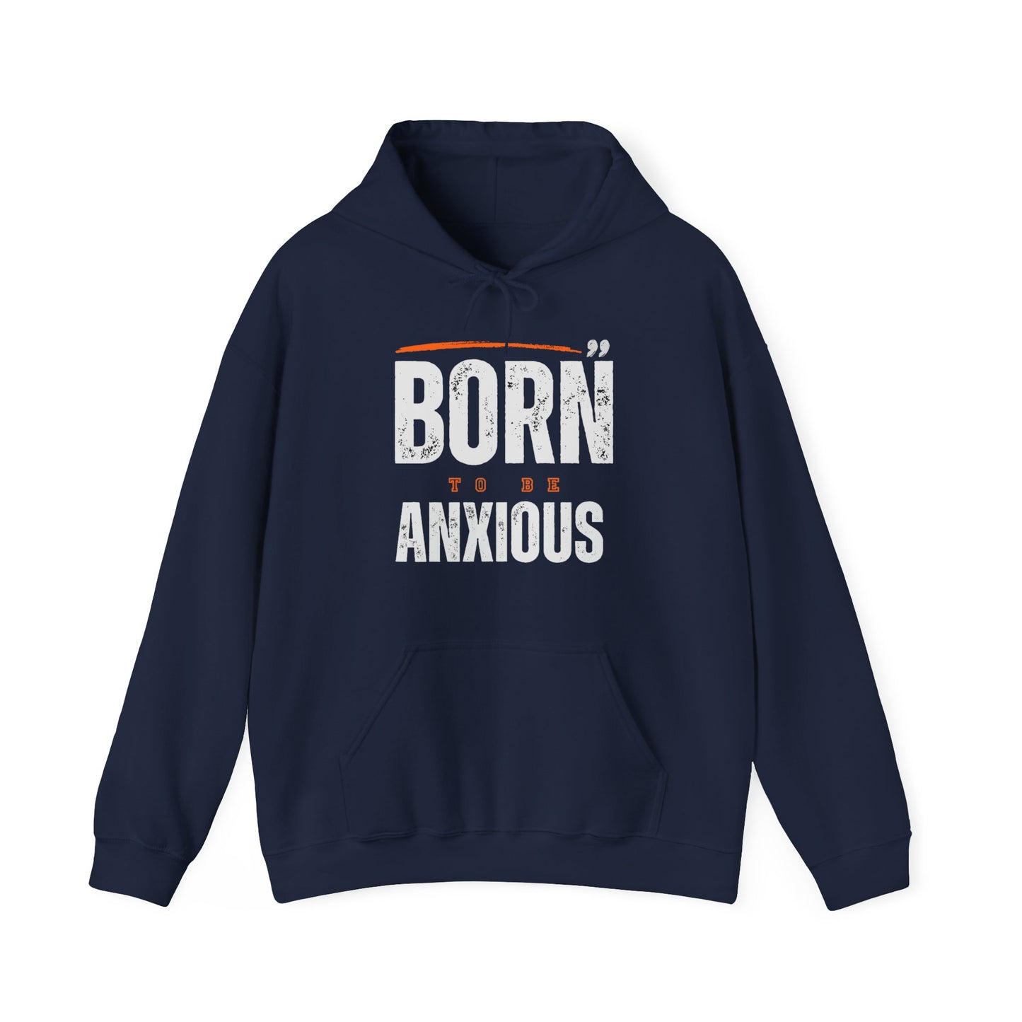 Born Anxious Mental Health Hoodie