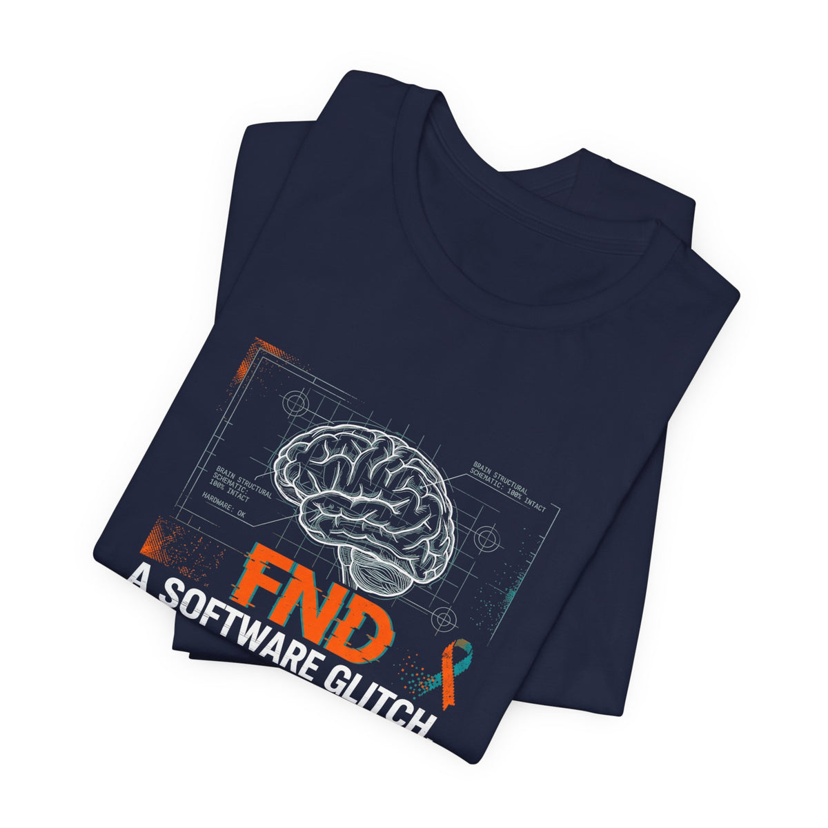 FND Brain Tee — “A Software Glitch, Not a Blueprint Flaw” Neurology Awareness T-Shirt