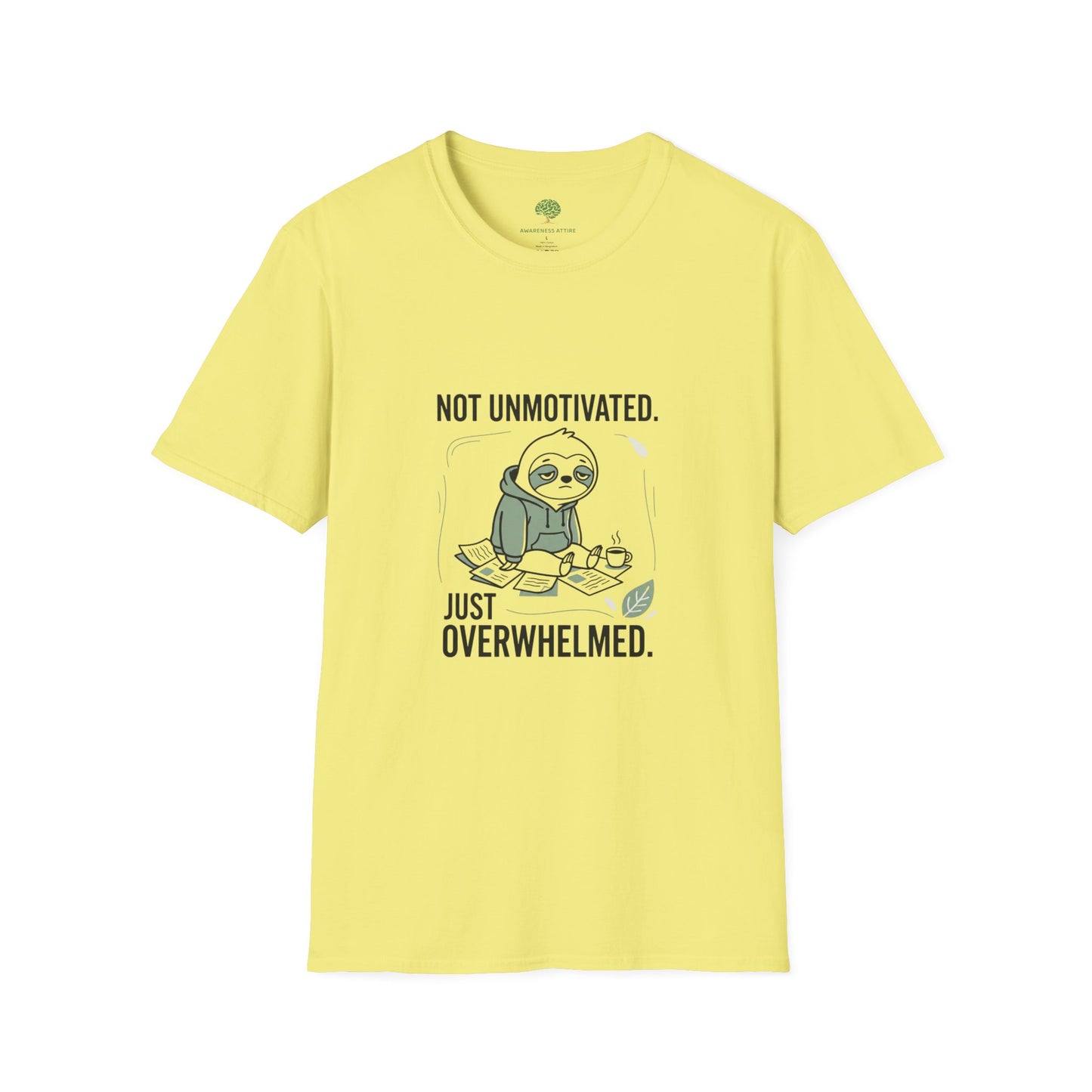 Overwhelmed Sloth T‑Shirt — "Not Unmotivated, Just Overwhelmed" Cotton Tee