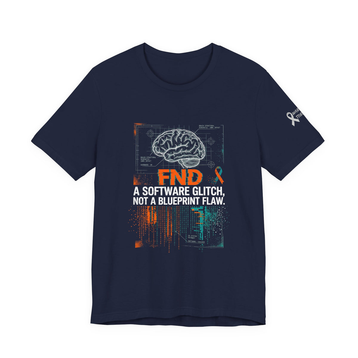 FND Brain Tee — “A Software Glitch, Not a Blueprint Flaw” Neurology Awareness T-Shirt