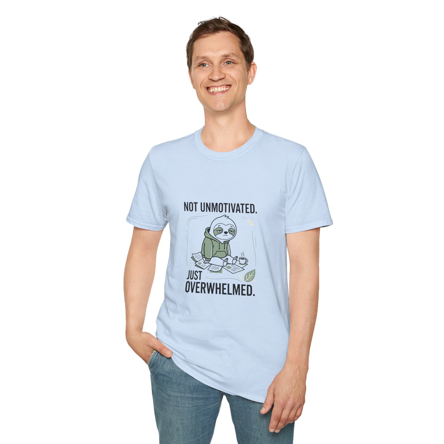 Overwhelmed Sloth T‑Shirt — "Not Unmotivated, Just Overwhelmed" Cotton Tee