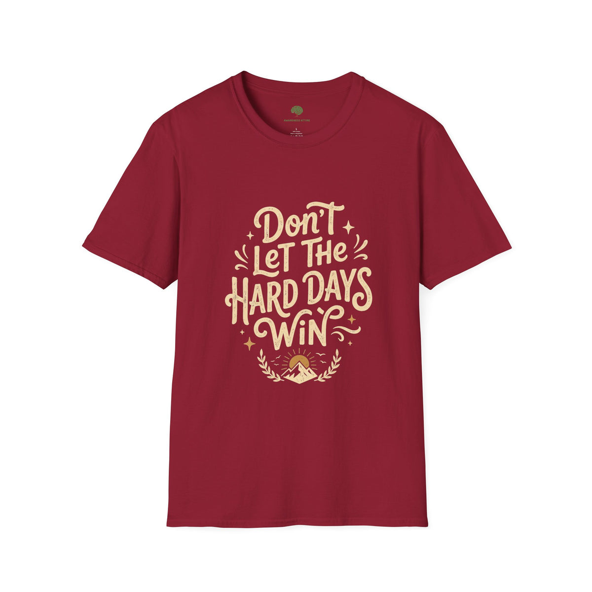 "Don't Let The Hard Days Win" Resilience Tee
