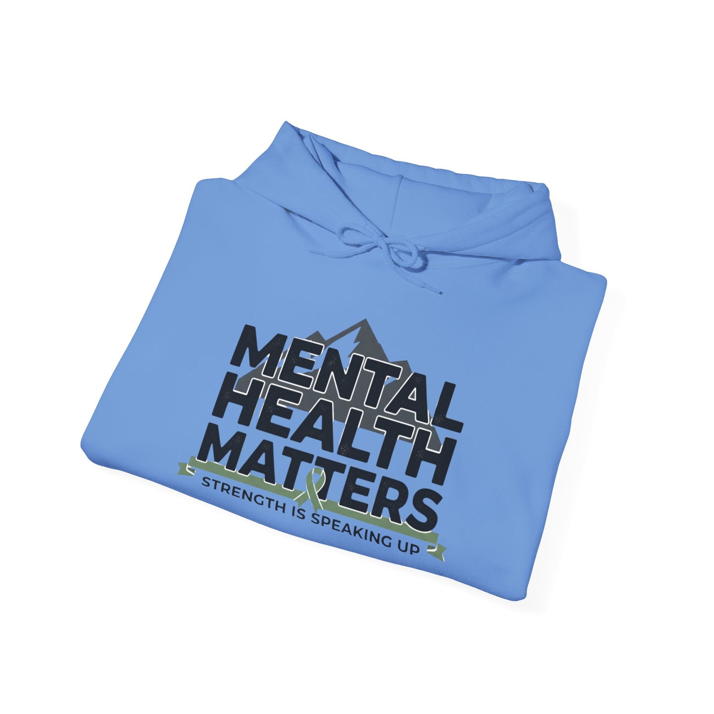 Mental Health Matters Hoodie — Strength Is Speaking Up Pullover