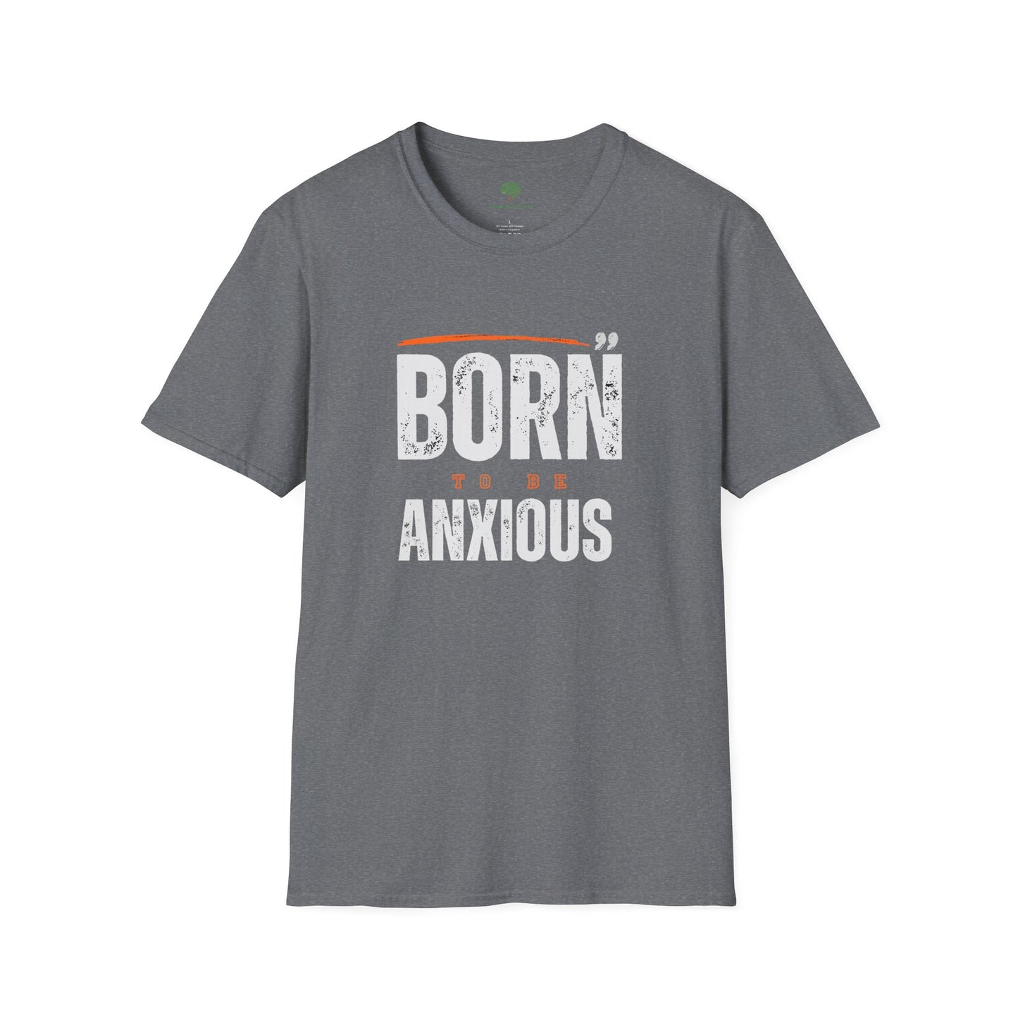 Born To Be Anxious Graphic Tee | Relatable Anxiety Apparel