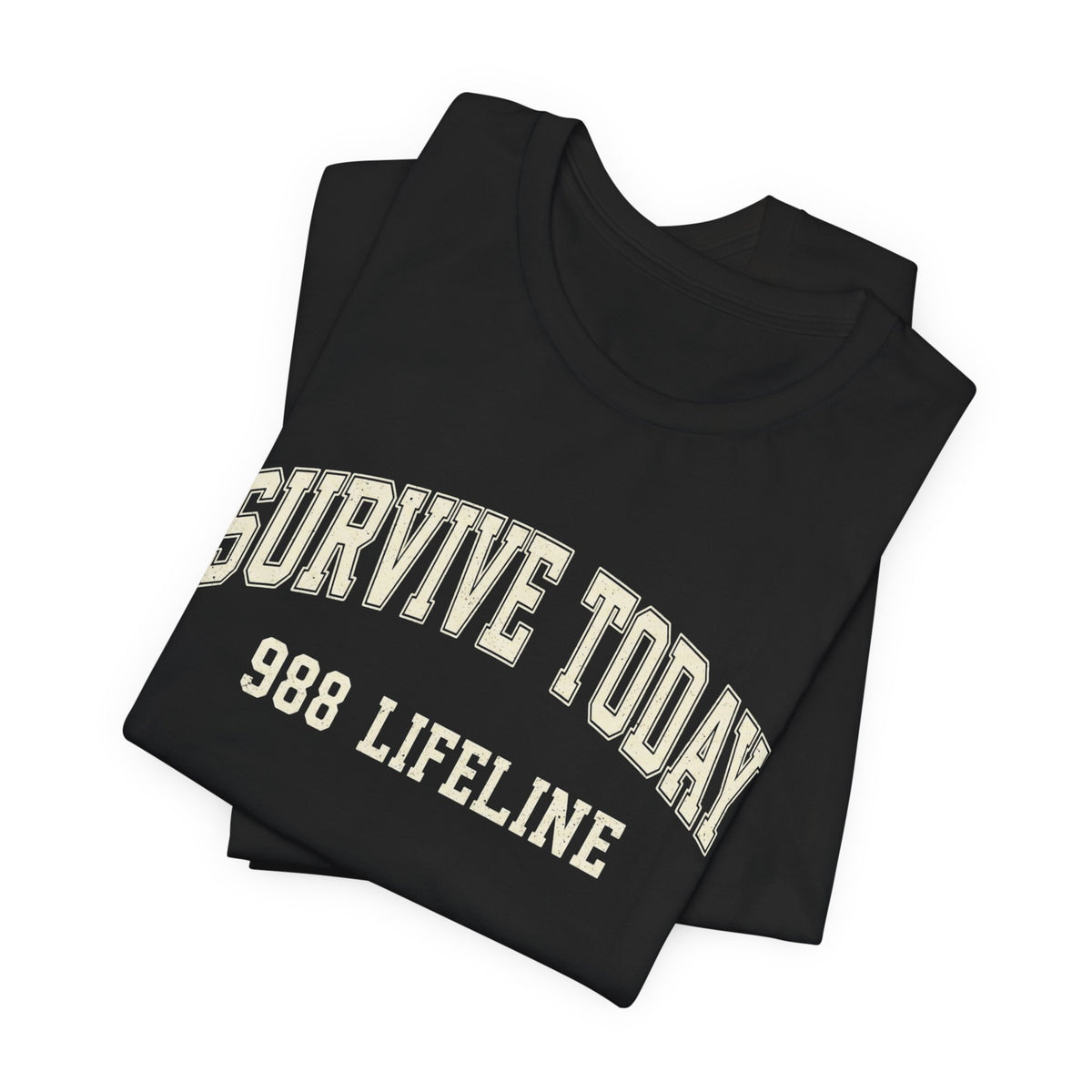 Survive Today- 988 Lifeline T Shirt