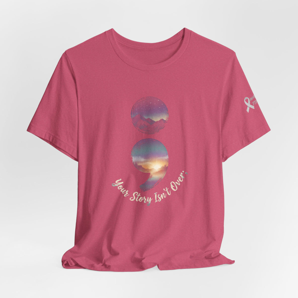 Your Story Isn’t Over Yet Semicolon Graphic Tee | Suicide Awareness & Mental Health T-Shirt