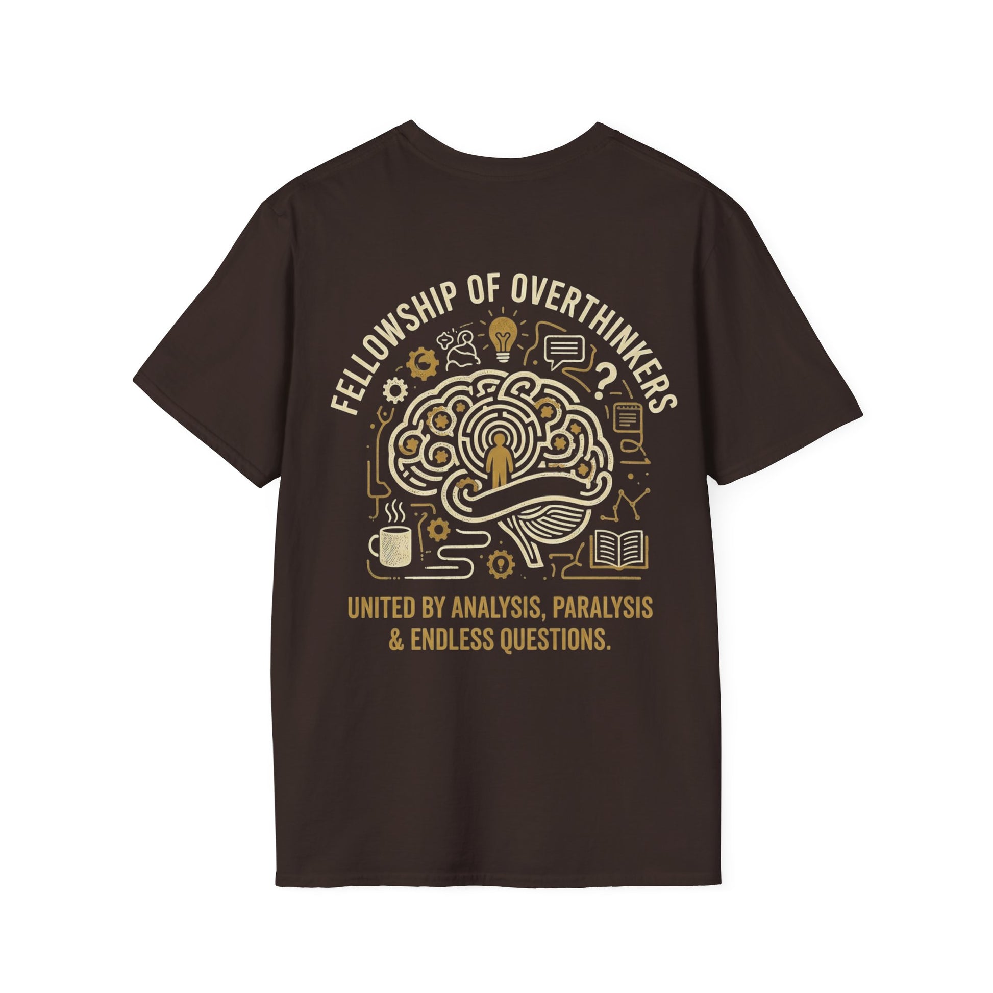 Fellowship of Overthinkers shirt featuring the phrase United By Analysis, paralysis & Endless Questions