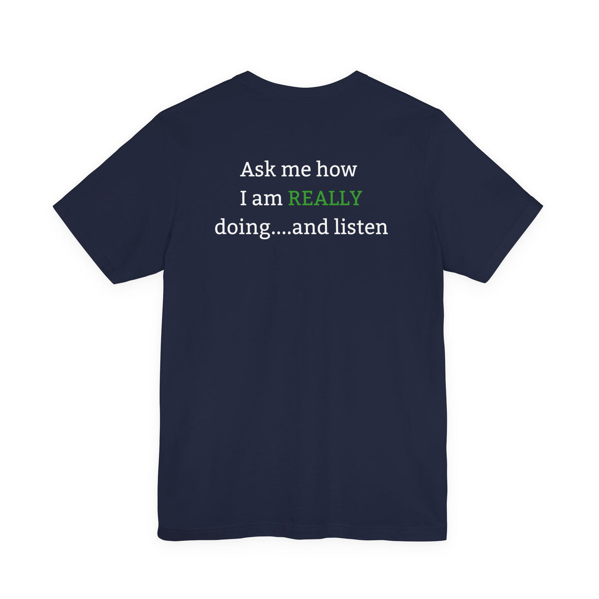 Ask Me How I Am Really Doing Mental Health Shirt