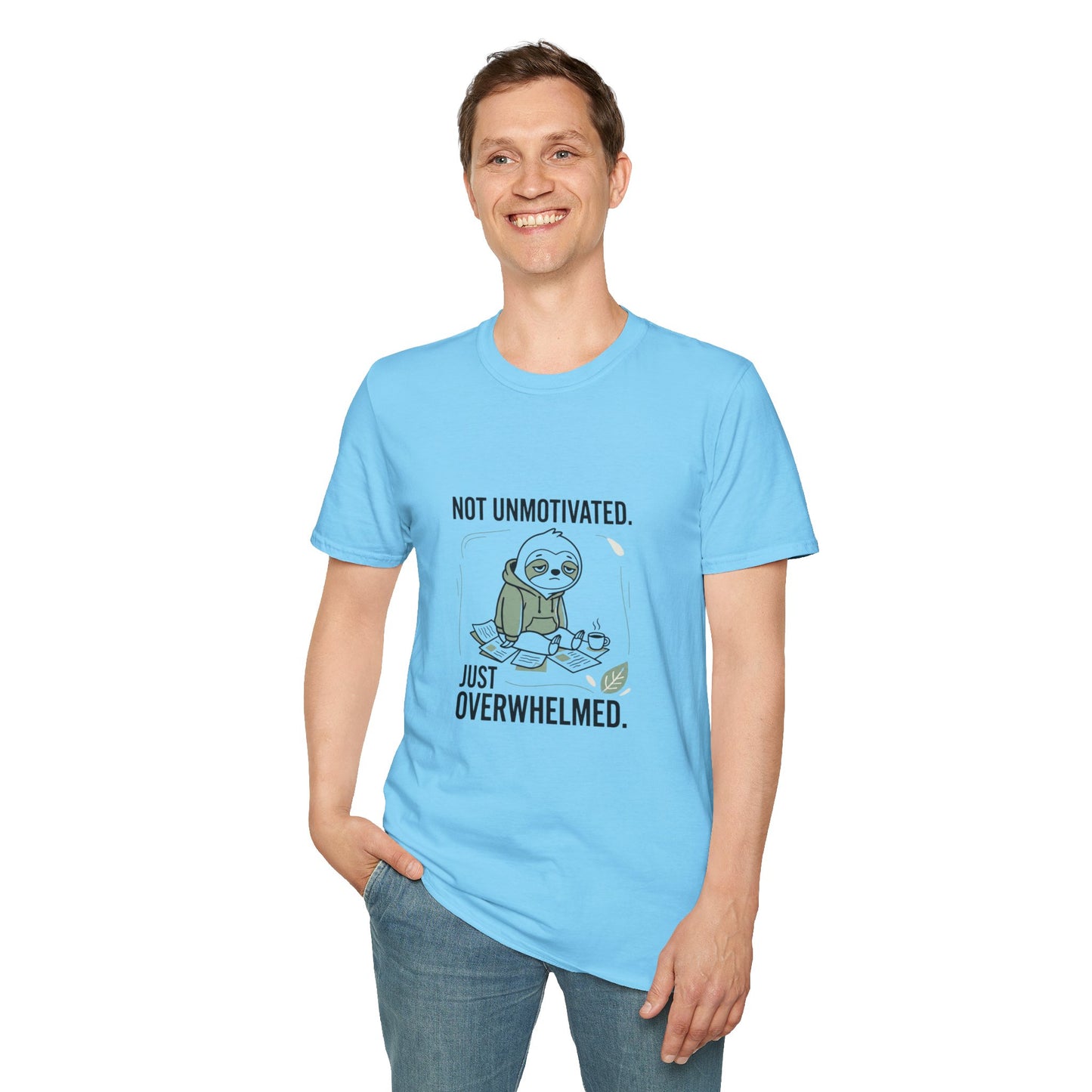 Overwhelmed Sloth T‑Shirt — "Not Unmotivated, Just Overwhelmed" Cotton Tee