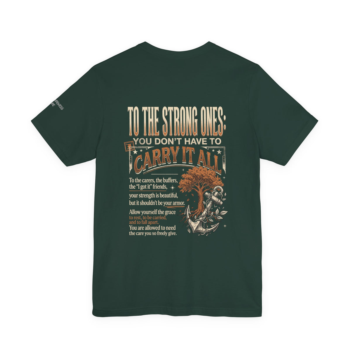 "To The Strong Ones: You Don't Have to Carry It All" Mental Health Shirt
