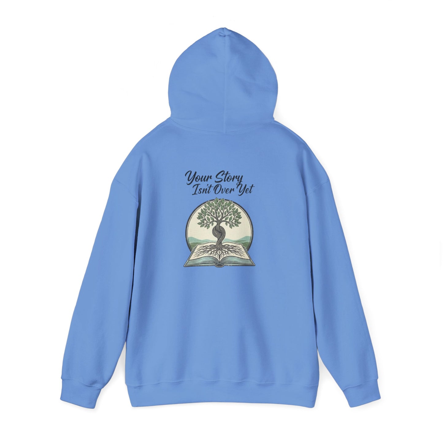 Your Story Isn't Over Hoodie