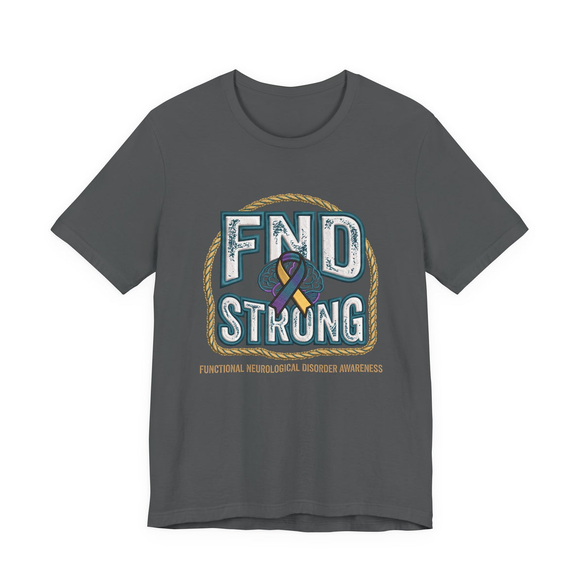 FND Strong Awareness T-Shirt — Functional Neurological Disorder Support Tee