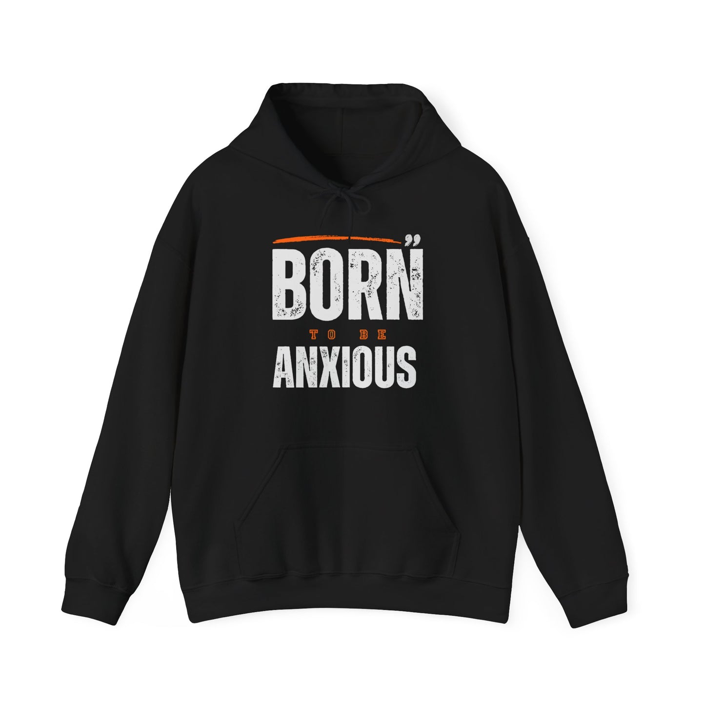 Born Anxious Mental Health Hoodie