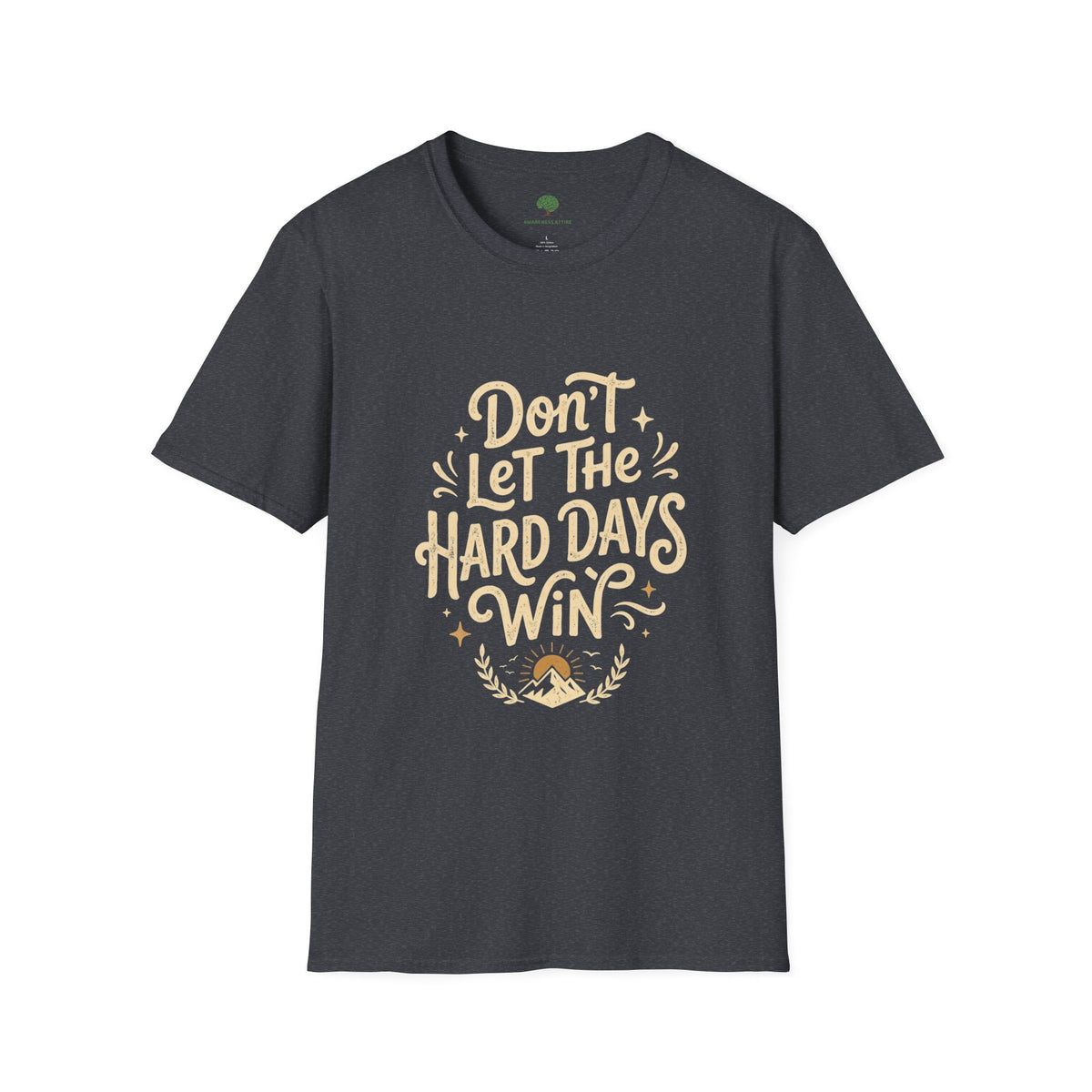 "Don't Let The Hard Days Win" Resilience Tee