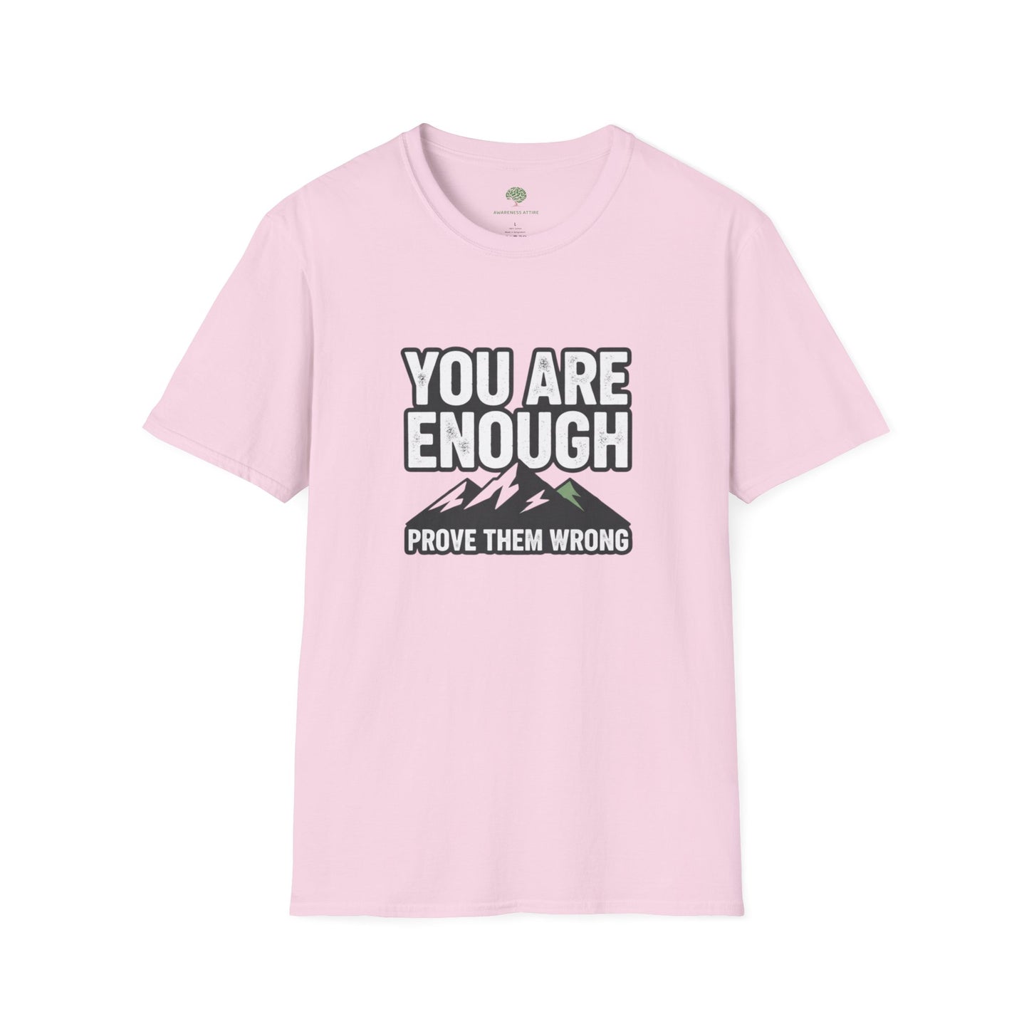 You Are Enough Tee — Motivational Mountain T-Shirt (“Prove Them Wrong”)