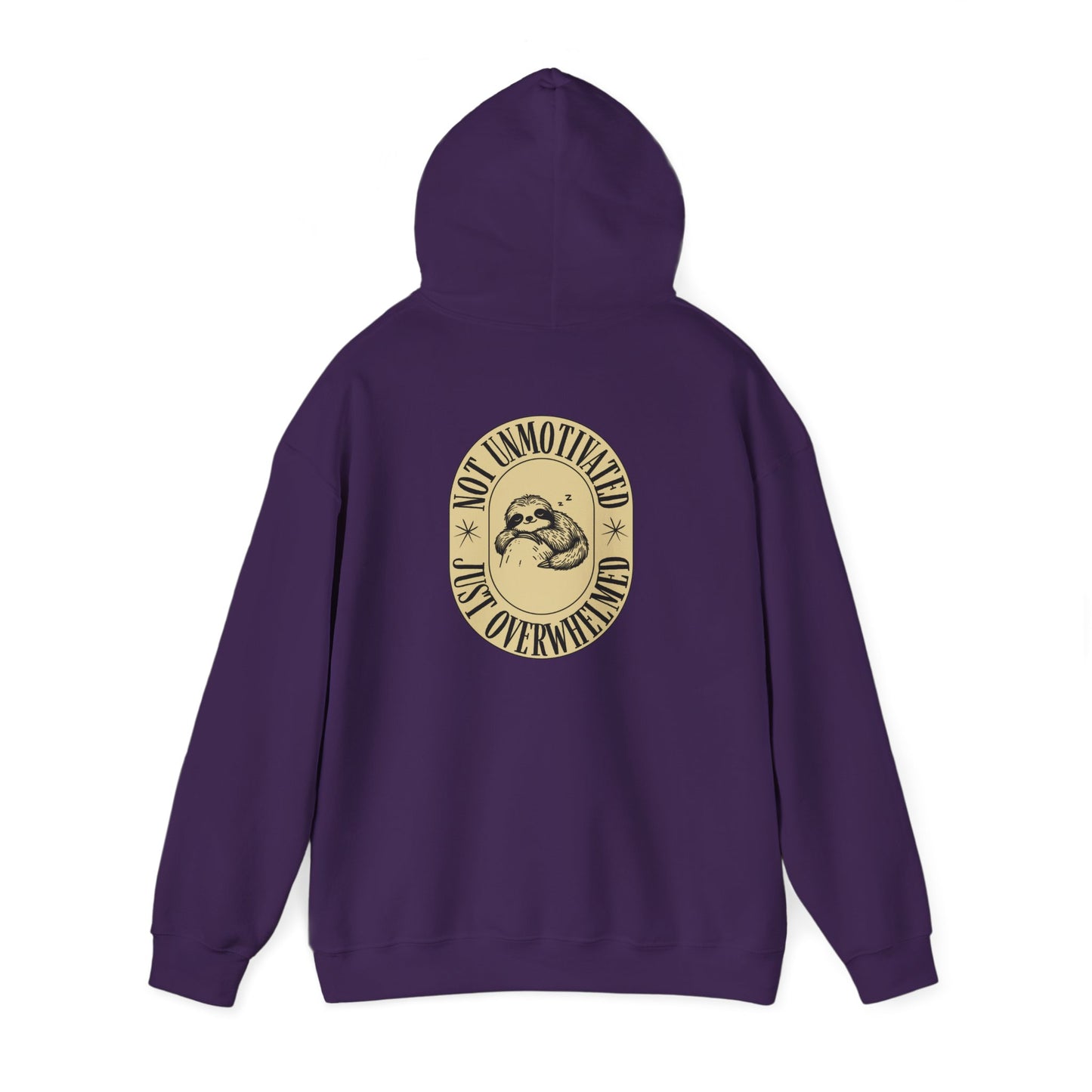 Not Unmotivated, Just Overwhelmed Hoodie
