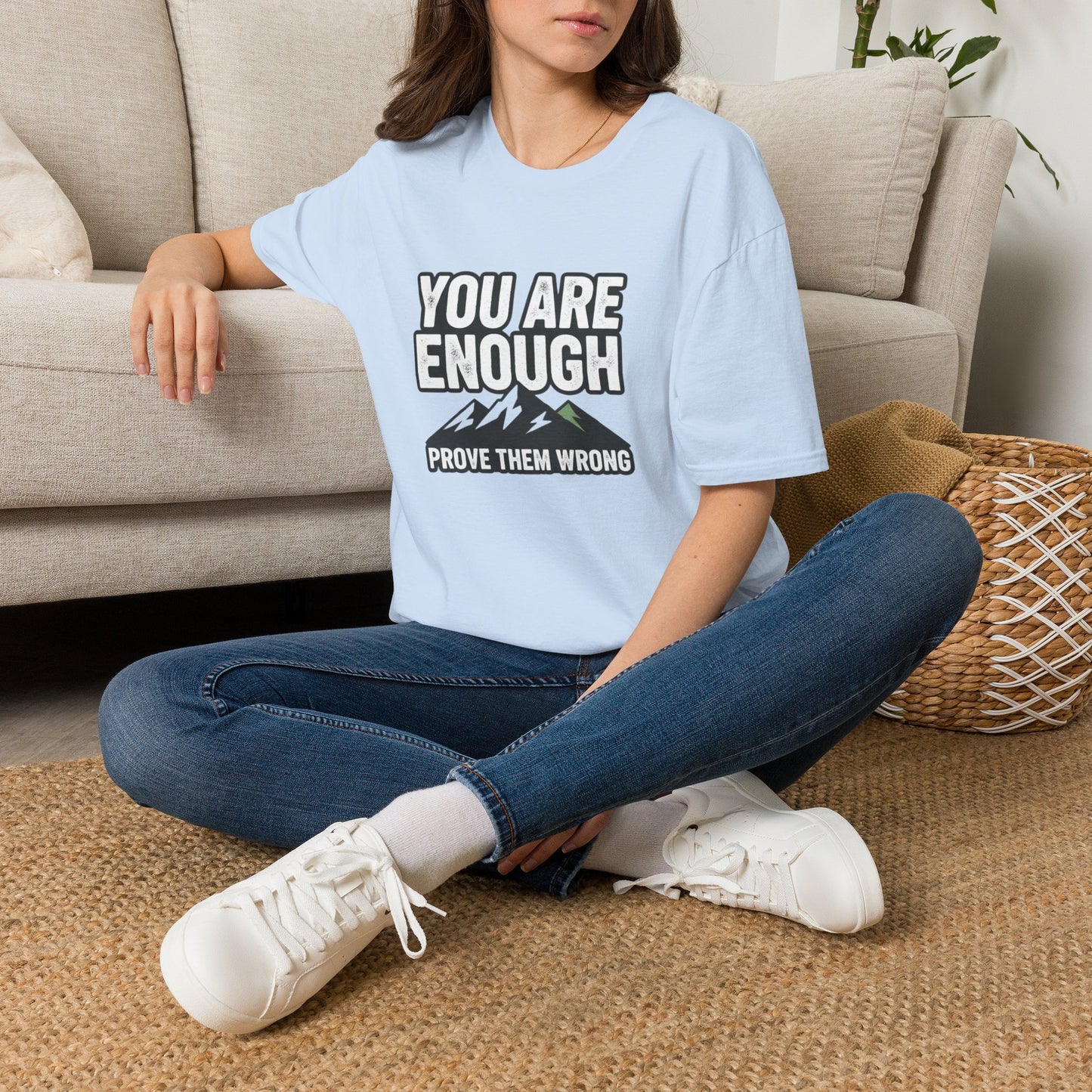 You Are Enough Tee — Motivational Mountain T-Shirt (“Prove Them Wrong”)