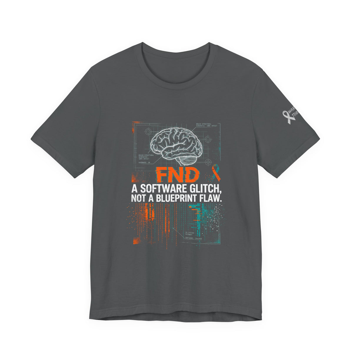 FND Brain Tee — “A Software Glitch, Not a Blueprint Flaw” Neurology Awareness T-Shirt